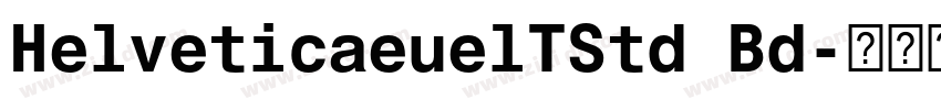 HelveticaeuelTStd Bd字体转换